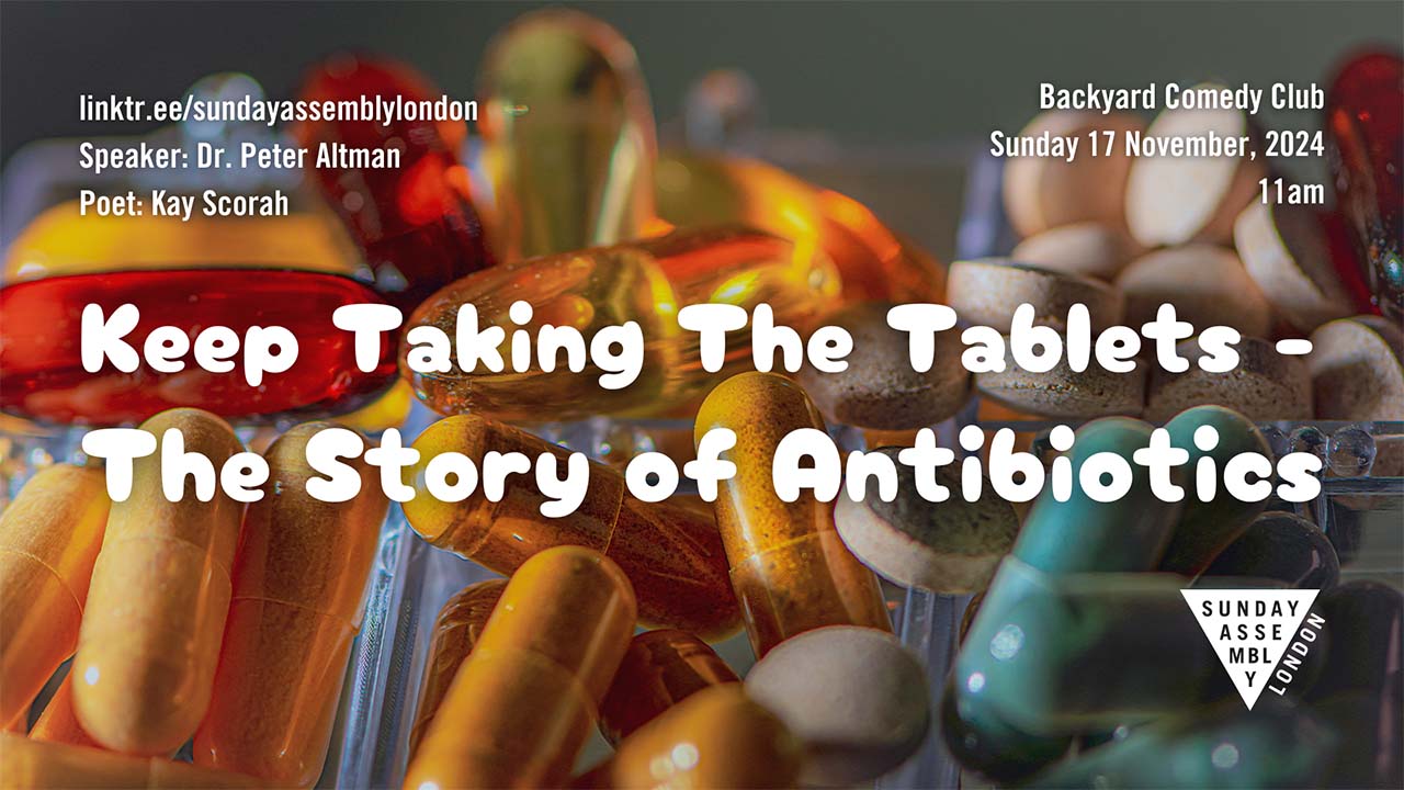 Keep Taking The Tablets - The Story of Antibiotics